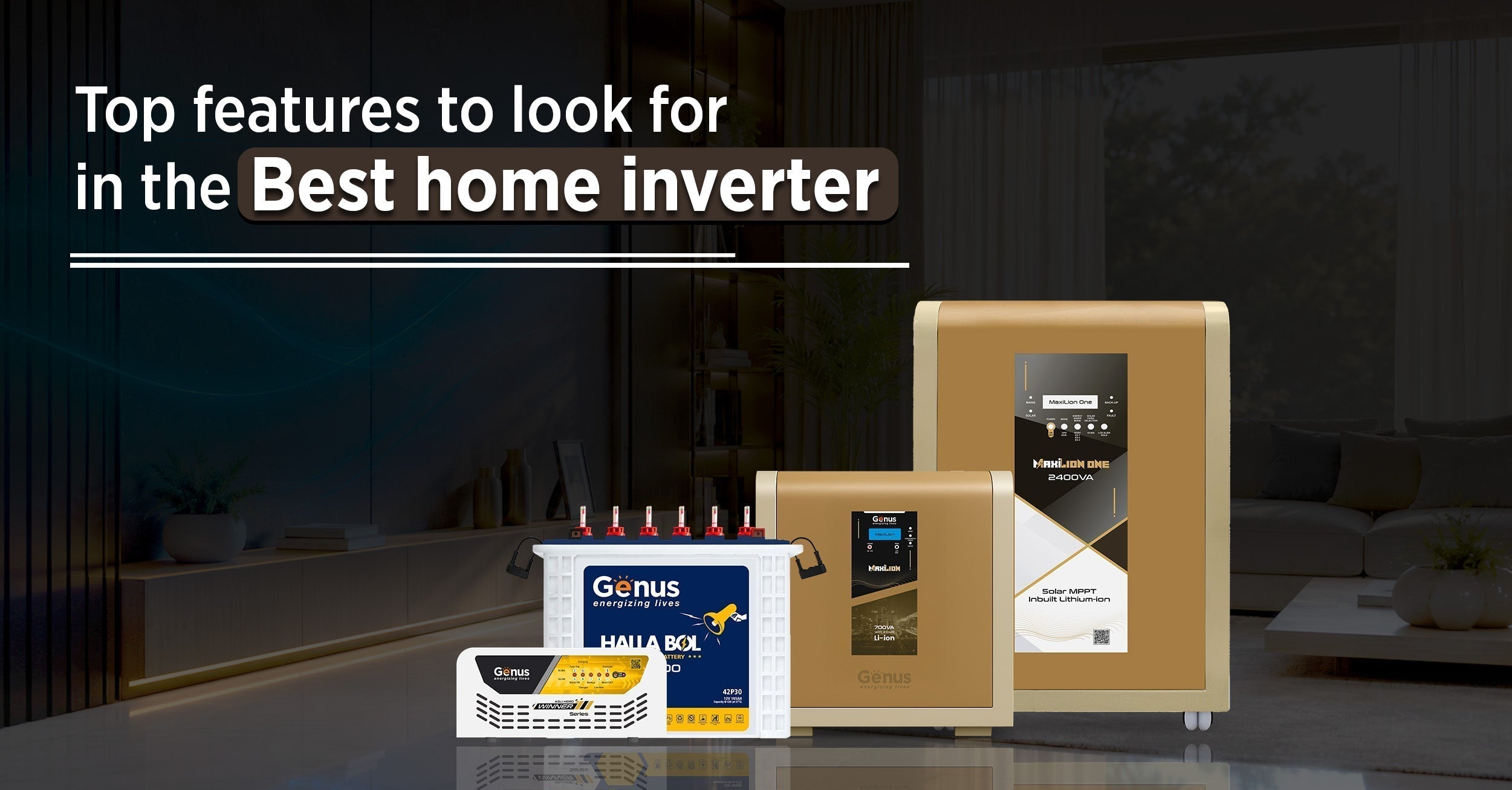 Top Features to Look for in the Best Home Inverter – Genus Innovation