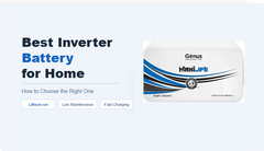Best Inverter Battery for Home: How to Choose the Right One