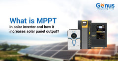 What is MPPT in solar inverter and how it increases solar panel output?