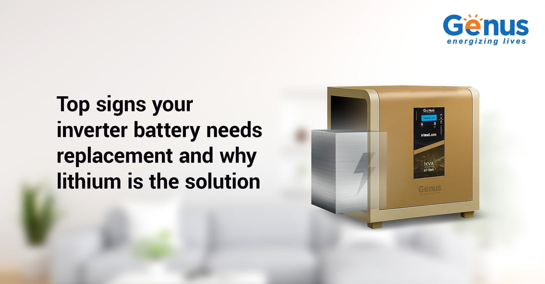 Top signs your inverter battery needs replacement and why lithium is the solution