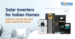 Solar Inverters for Indian Homes: Guide to choose the best solar inverter for home
