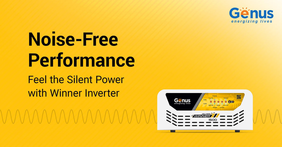 Power you cannot hear but feel: The noise free performance of Winner Inverter with sine wave technology