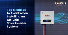Top Mistakes to Avoid When Installing an On-Grid Solar Inverter System