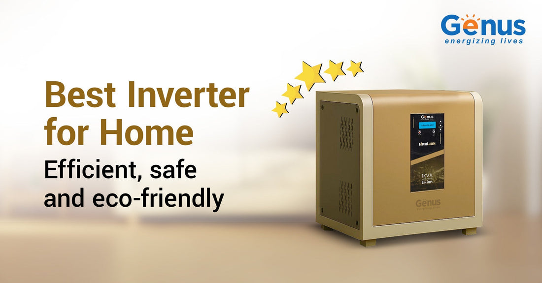 Best Inverter for Home: Efficient, Safe and Eco-Friendly