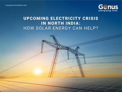 Upcoming Electricity Crisis in North India: How Solar Energy Can Help?
