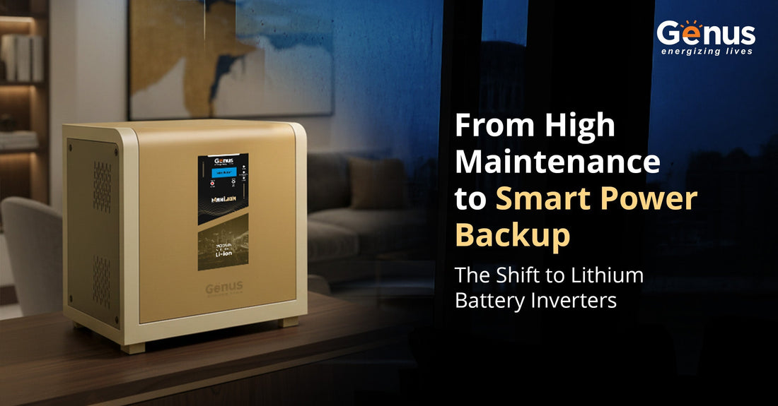 From High Maintenance to Smart Power Backup: Why Upgrade to Lithium Battery Inverters