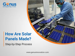 How Are Solar Panels Made & What Types Of Panels Are There?