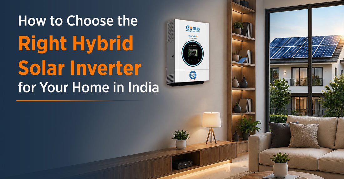 How to Choose an Intelligent Hybrid Solar Inverter for Your Home in India