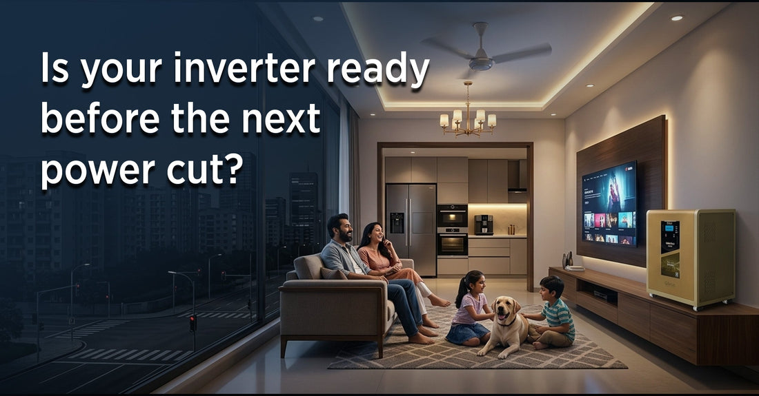 Is Your Inverter Ready Before the Next Power Cut?