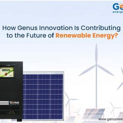 How Genus Innovation Is Contributing to the Future of Renewable Energy?