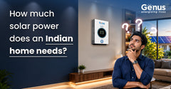 How much solar power does an Indian home needs? A practical guide for homeowners