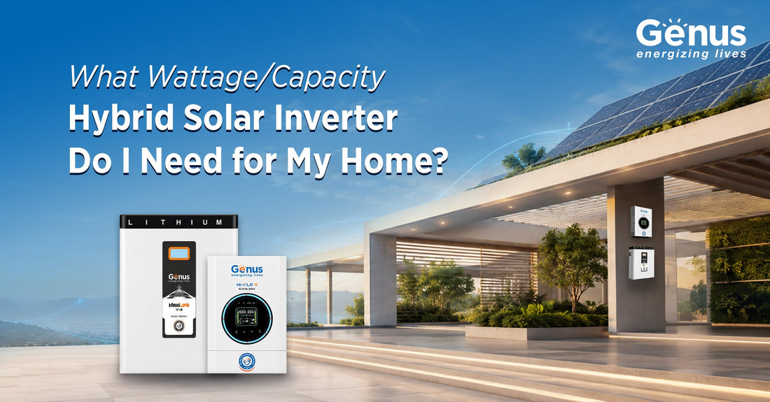 What Wattage/Capacity Hybrid Solar Inverter Do I Need for My Home?
