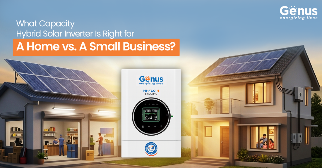 What Capacity Hybrid Solar Inverter Is Right For Home Vs Small Business?