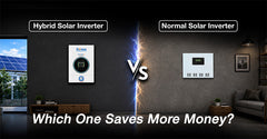 Hybrid Solar Inverter vs Normal Solar Inverter: Which One Saves More Money?